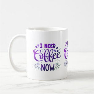 J'Ai Besoin De Café Maintenant Mug   Mug de café e