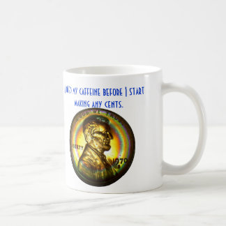 "J'ai besoin de ma caféine…" Tasse #2