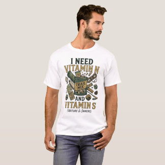 J'ai besoin de vitamine N et de vitamine S T-shirt