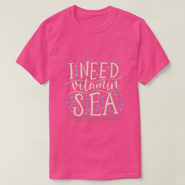 J'ai besoin du T-shirt de mer de vitamine (Design devant)