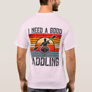 J'Ai Besoin D'Un Bon T-Shirt Kayak De Paddle
