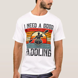 J'Ai Besoin D'Un Bon T-Shirt Kayak De Paddle