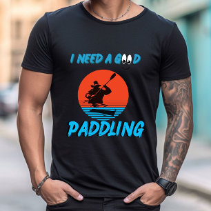 J'Ai Besoin D'Un Bon Tshirt Kayaking Kayaker