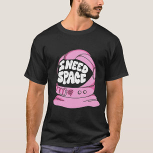 J'Ai Besoin D'Un T-shirt Spatial