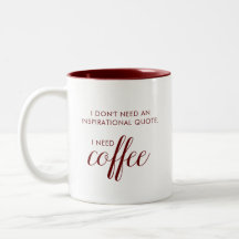 J'Ai Besoin D'Une Citation Amusante De Café Mug