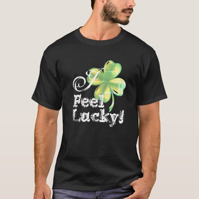 J'ai de la chance, la Saint Patrick, T-Shirt (Devant)