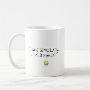 "J'ai dit…" la TASSE Bi-non sexuelle bipolaire