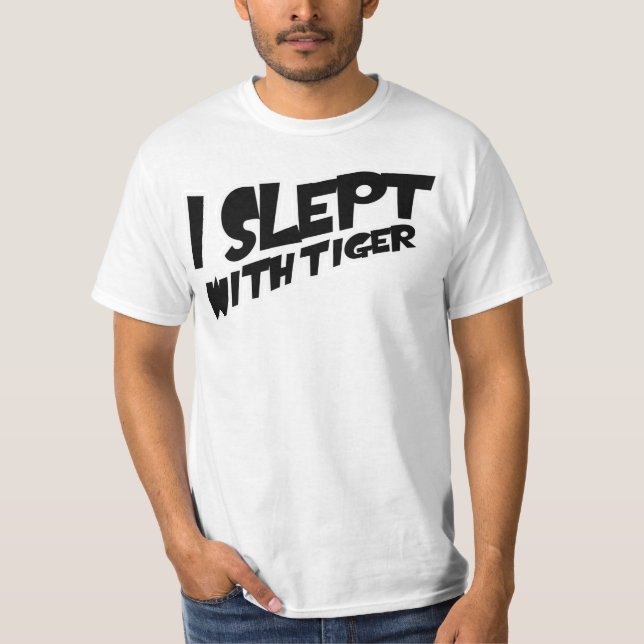 J'ai dormi avec le T-shirt de tigre (Devant)