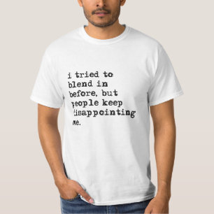 J'ai essayé de me mélanger dedans avant T-shirt 