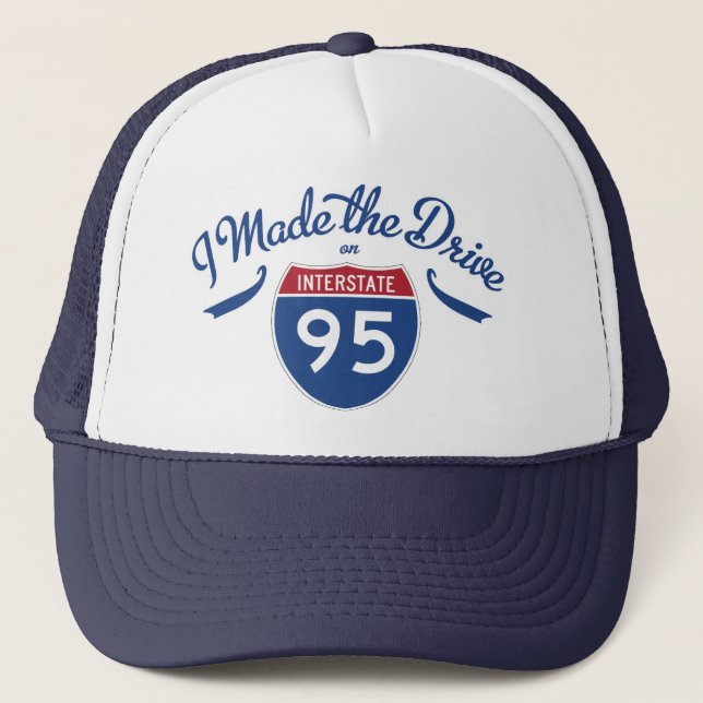 J'ai fait le Casquette Drive Interstate 95 (Devant)