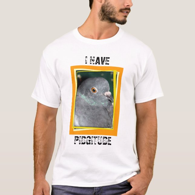 J'AI LE T-SHIRT de PIDGITUDE par le paradis de (Devant)