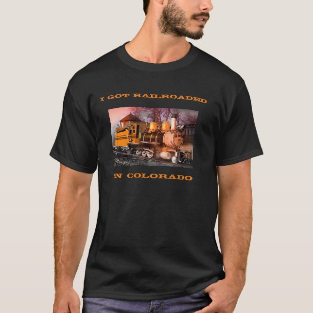J'ai obtenu Railroaded dans le T-shirt du Colorado (Devant)