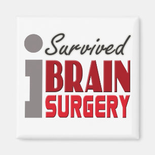 J'ai survécu à la chirurgie du cerveau aimant