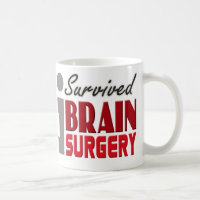 J'ai survécu à la tasse de chirurgie cérébrale