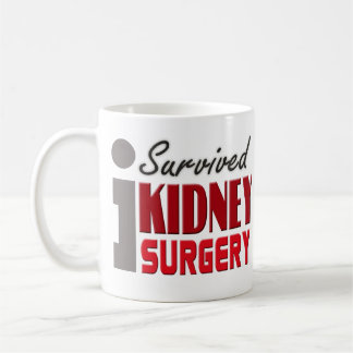 J'ai survécu à la tasse de chirurgie de rein