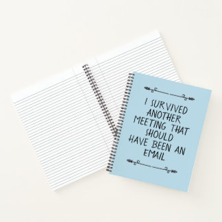 J'ai survécu à un autre ...Mal de travail Cahier J
