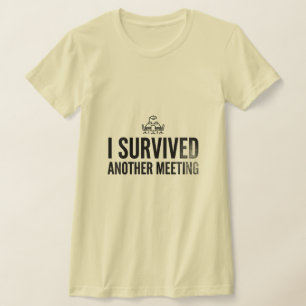 J'ai Survécu à Une Autre Réunion T-Shirt Drôle pou