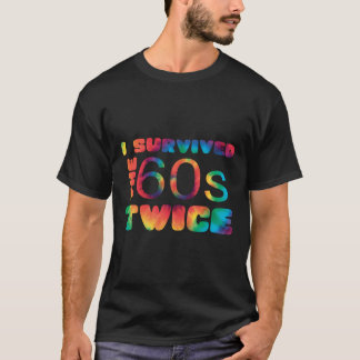 J'Ai Survécu Aux Soixante-Dix Deux Fois Le T-shirt