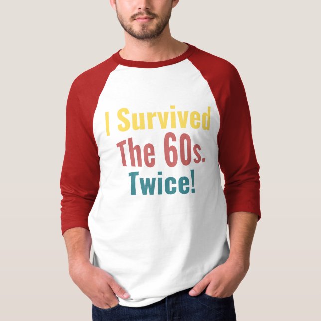 J'Ai Survécu Deux Fois Aux Soixante-Dix - T-Shirt  (Devant)