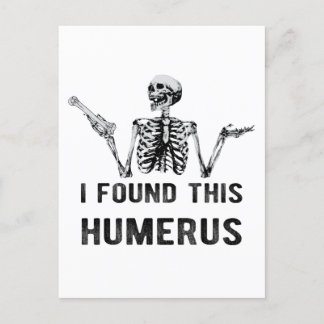 J'Ai Trouvé Cette Carte Humerus Halloween Skeleton