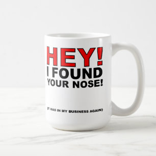 J'Ai Trouvé Votre Nez Drôle Mug