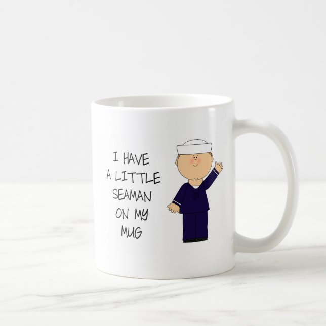 J'Ai Un Peu De Seaman Sur Ma Mug Cute Et Amusant (Droite)