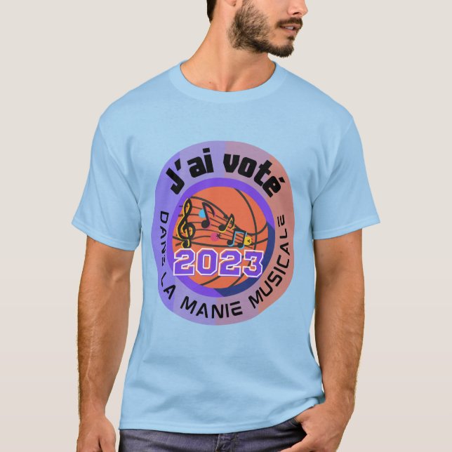 J'ai voté 2023 Manie Musicale Officiel T - Shirt (Vorderseite)
