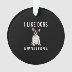 j'aime French bulldog et peut-être 3 personnes ca