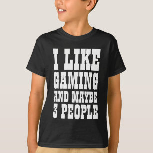 J'AIME JOUER ET PEUT-ÊTRE 3 PERSONNES T-shirt