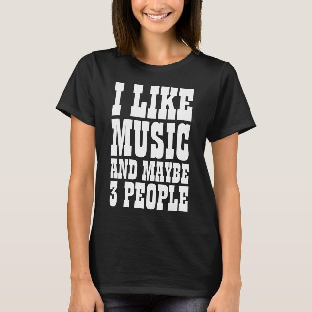 J'AIME LA MUSIQUE ET PEUT-ÊTRE 3 PERSONNES T-shirt (Devant)