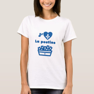 J'aime la poutine T-Shirt