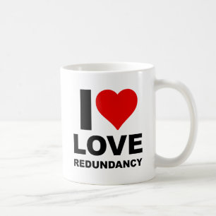 J'aime la redondance Mug drôle