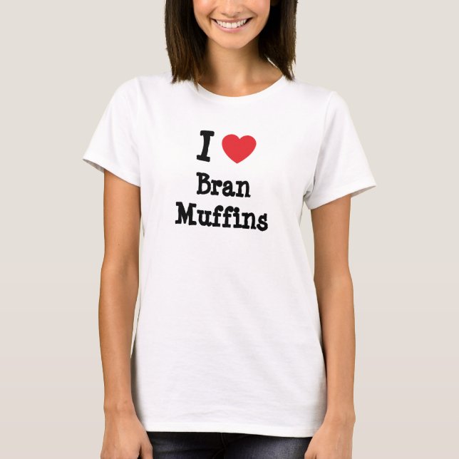 J'aime le coeur de Bran Muffins T-Shirt (Devant)
