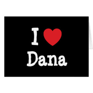 J'aime le coeur de Dana T-Shirt