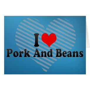 J'aime le porc et des haricots