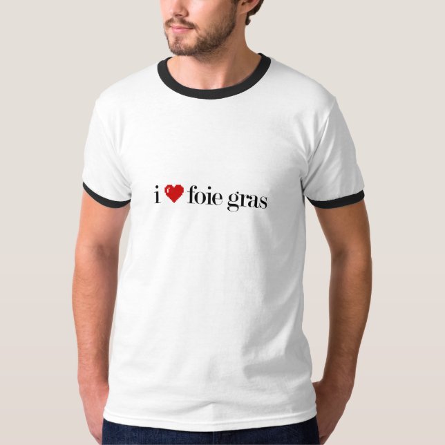 j'aime le T-shirt de gras de foie (Devant)