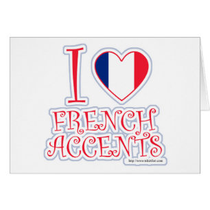 J'aime les accents français