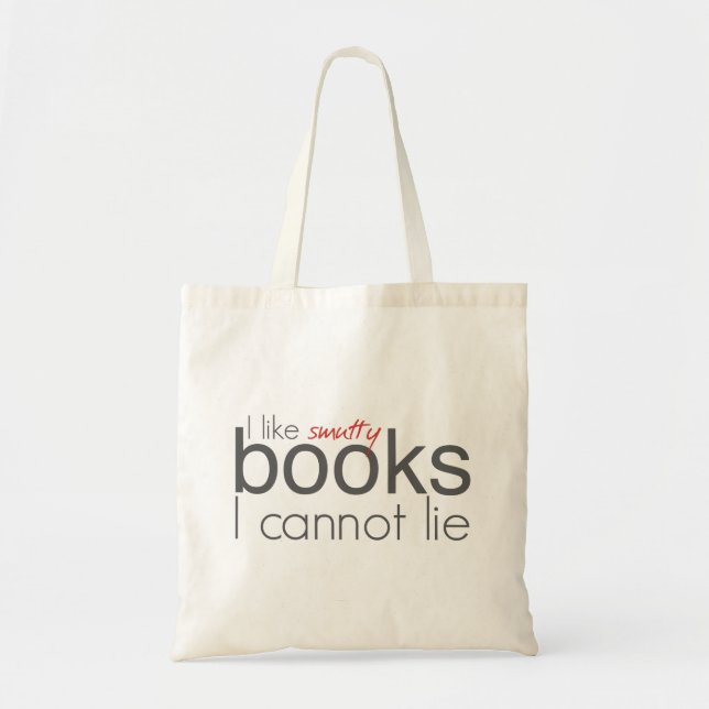 J'Aime Les Livres Smutty Je Ne Peux Pas Lie Le Sac (Devant)
