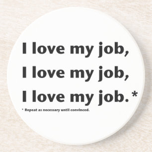 J'aime mes dessous de verre de Job*
