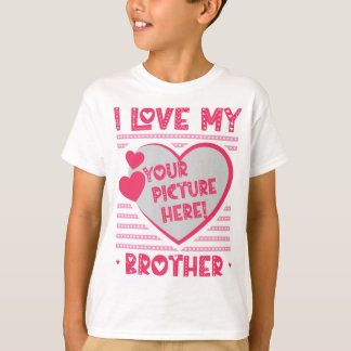 J'Aime Mon Frère Personnalisé Frère Photo T-Shirt