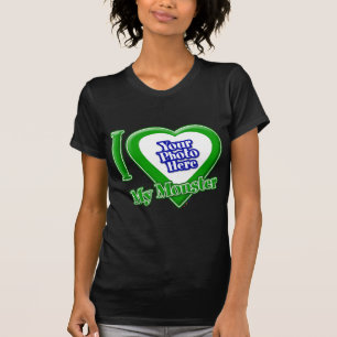 J'Aime Mon Monstre Avec Votre T-Shirt Photo