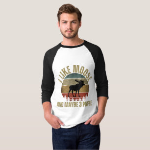 J'AIME MOOSE ET PEUT-ÊTRE 3 PERSONNES T-shirt