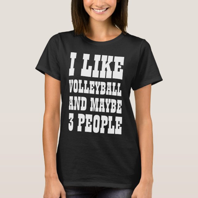 J'AIME VOLLEYBALL ET PEUT-ÊTRE T-shirt 3 PERSONNES (Devant)