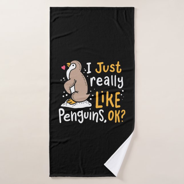 J'Aime Vraiment Les Pingouins Ok (Serviette de bain)