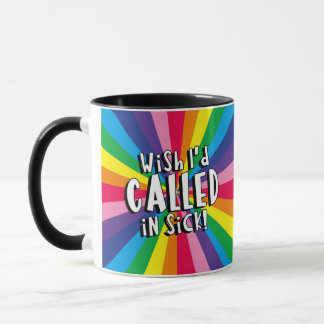 J'aimerais avoir appelé Mug malade