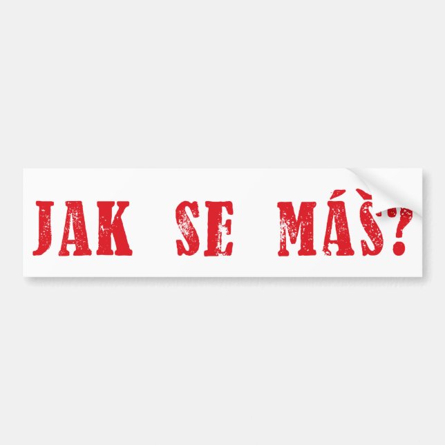 Jak Se máš?  Tschechischer Gruß - Jak Se mas? Autoaufkleber (Vorne)