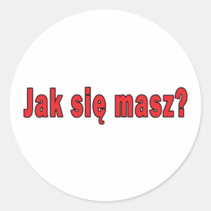 jak sie masz? - Wie sind Sie Runder Aufkleber