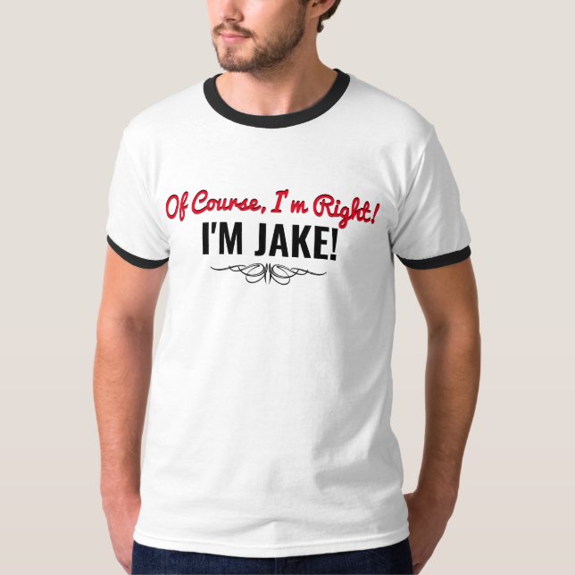 Jake ist immer der richtige T - Shirt (Vorderseite)