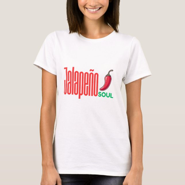 Jalapeño Soul – Scharf Scharf T-Shirt (Vorderseite)