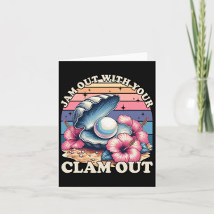 Jam out mit deinen Clam Out Fun Girls Night Out Wo Karte